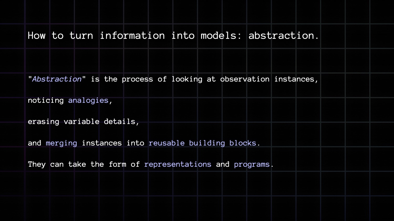 Abstraction to turn information into models